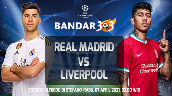 Prediksi Skor Real Madrid vs Liverpool 07 April 2021